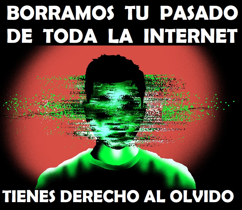 BORRAMOS TODO TU PASADO Y CONTENIDO DE INTERNET