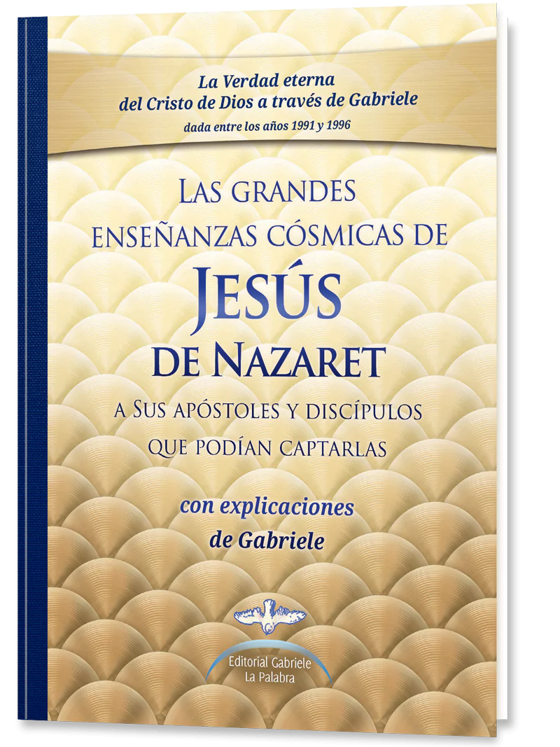 Las grandes Enseñanzas Cósmicas de Jesús de Nazaret a Sus apóstoles y discípulos que podían captarlas